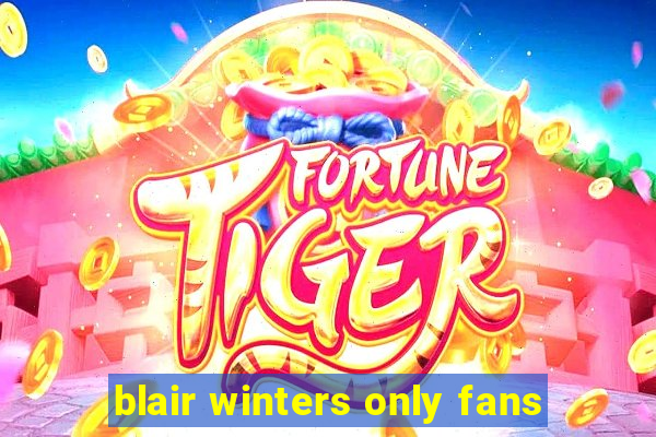 blair winters only fans